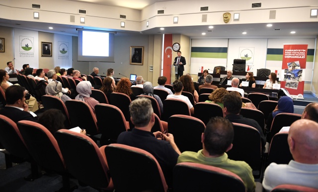 ‘Cumhuriyet’in İkinci Yüzyılında Geçmişten Geleceğe Osmangazi’ çalıştayı